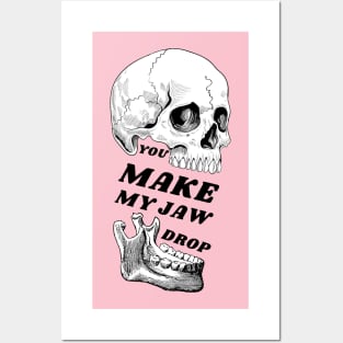 Valentine's Day: You make my jaw drop Posters and Art